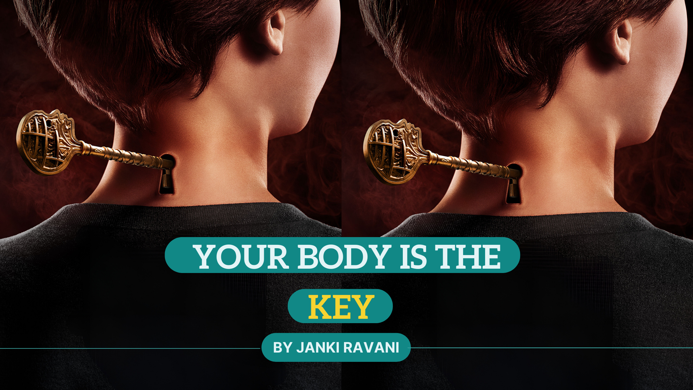 Your Body is the Key to Unlocking this Reality