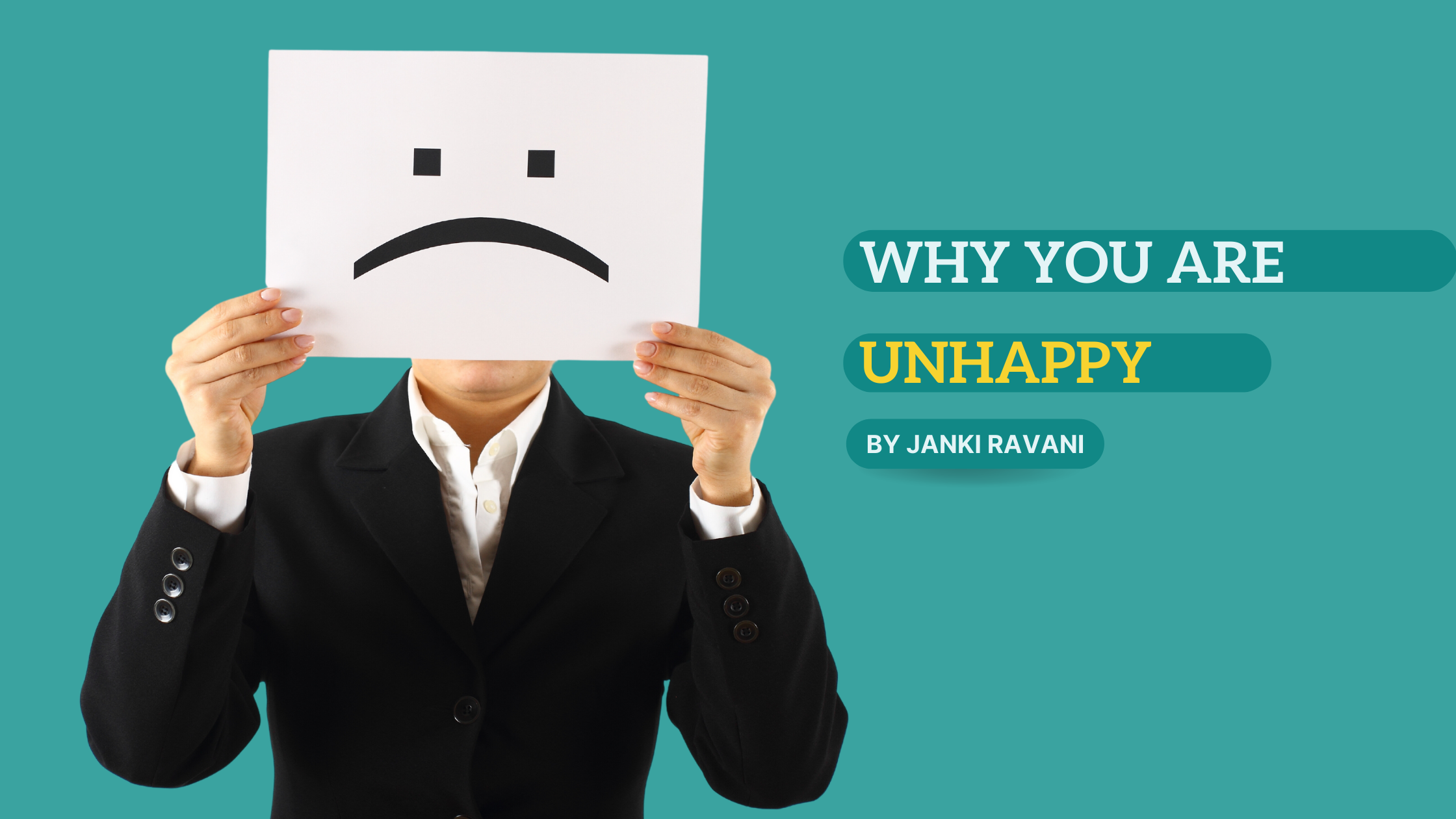 Why you are unhappy!